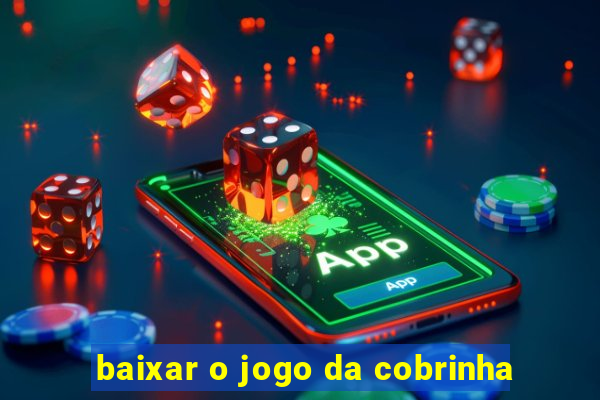 baixar o jogo da cobrinha